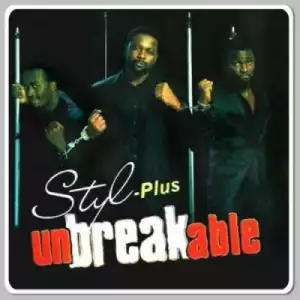 Unbreakable BY Styl Plus